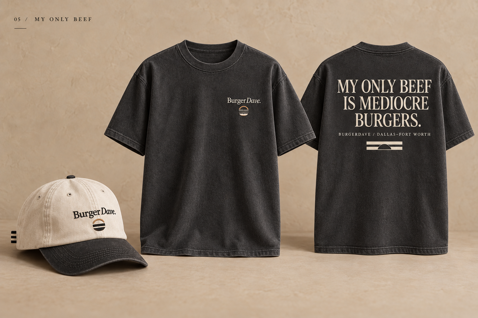 My Only Beef Is Mediocre Burgers concept: charcoal tee front and back with cream serif lettering and an ecru BurgerDave cap.